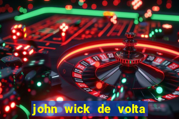 john wick de volta ao jogo dublado